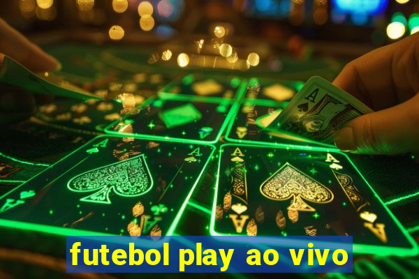 futebol play ao vivo